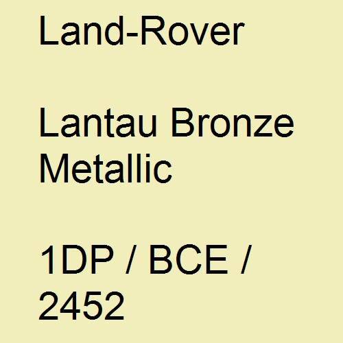 Land-Rover, Lantau Bronze Metallic, 1DP / BCE / 2452.